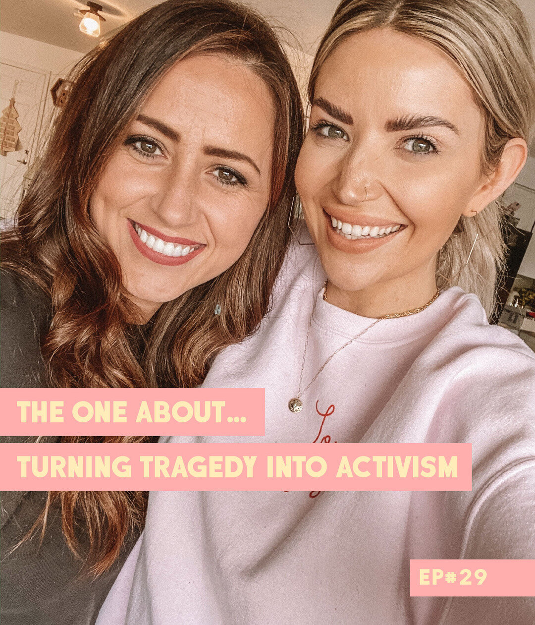 Episode 29 The One About Turning Tragedy Into Activism With Fallon
